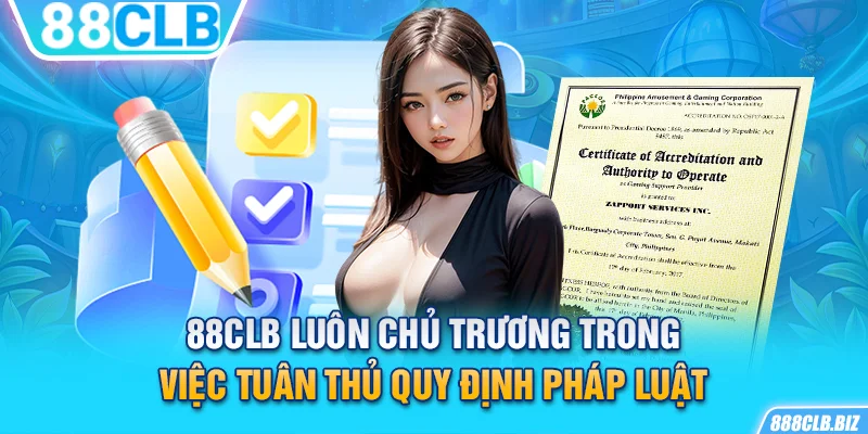 88CLB luôn chủ trương trong việc tuân thủ quy định pháp luật