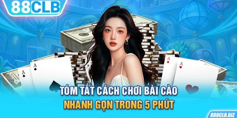 Tóm tắt cách chơi bài cào nhanh gọn trong 5 phút