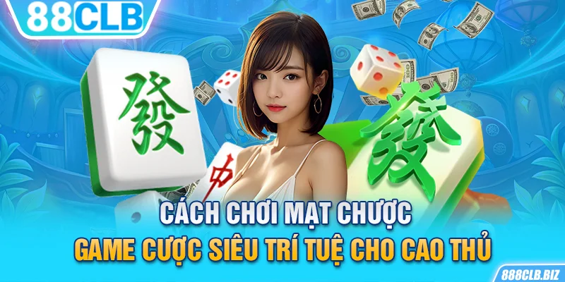 Cách chơi Mạt Chược