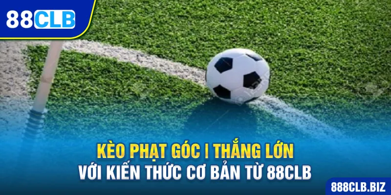 Kèo Phạt Góc