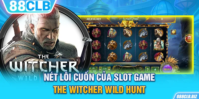 Nét lôi cuốn của slot game The Witcher Wild Hunt